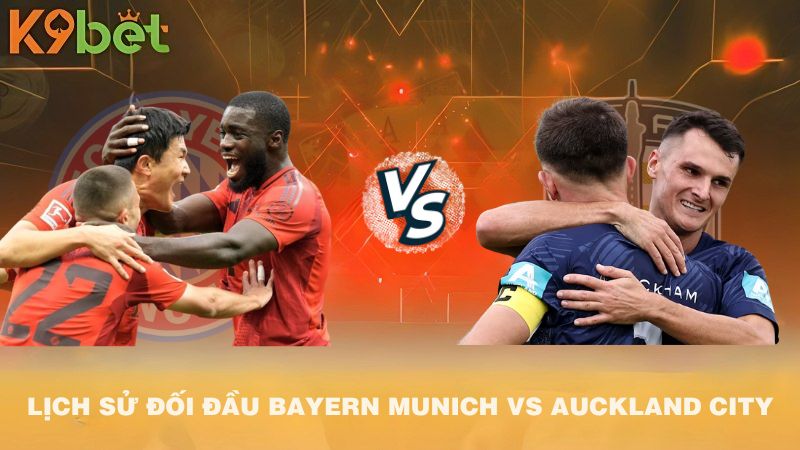 THÀNH TÍCH ĐỐI ĐẦU Bayern Munich VS Auckland City